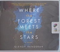 Where the Forest Meets The Stars written by Glendy Vanderah performed by Lauren Ezzo on Audio CD (Unabridged)